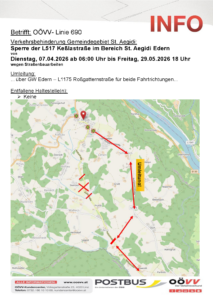 INFO OÖVV Linie 690 Sperre L517 Keßlstraße Bereich St. Aegidi Edern von 07.04.2026 ab 6 Uhr bis 29.05.2026 18 Uhr
